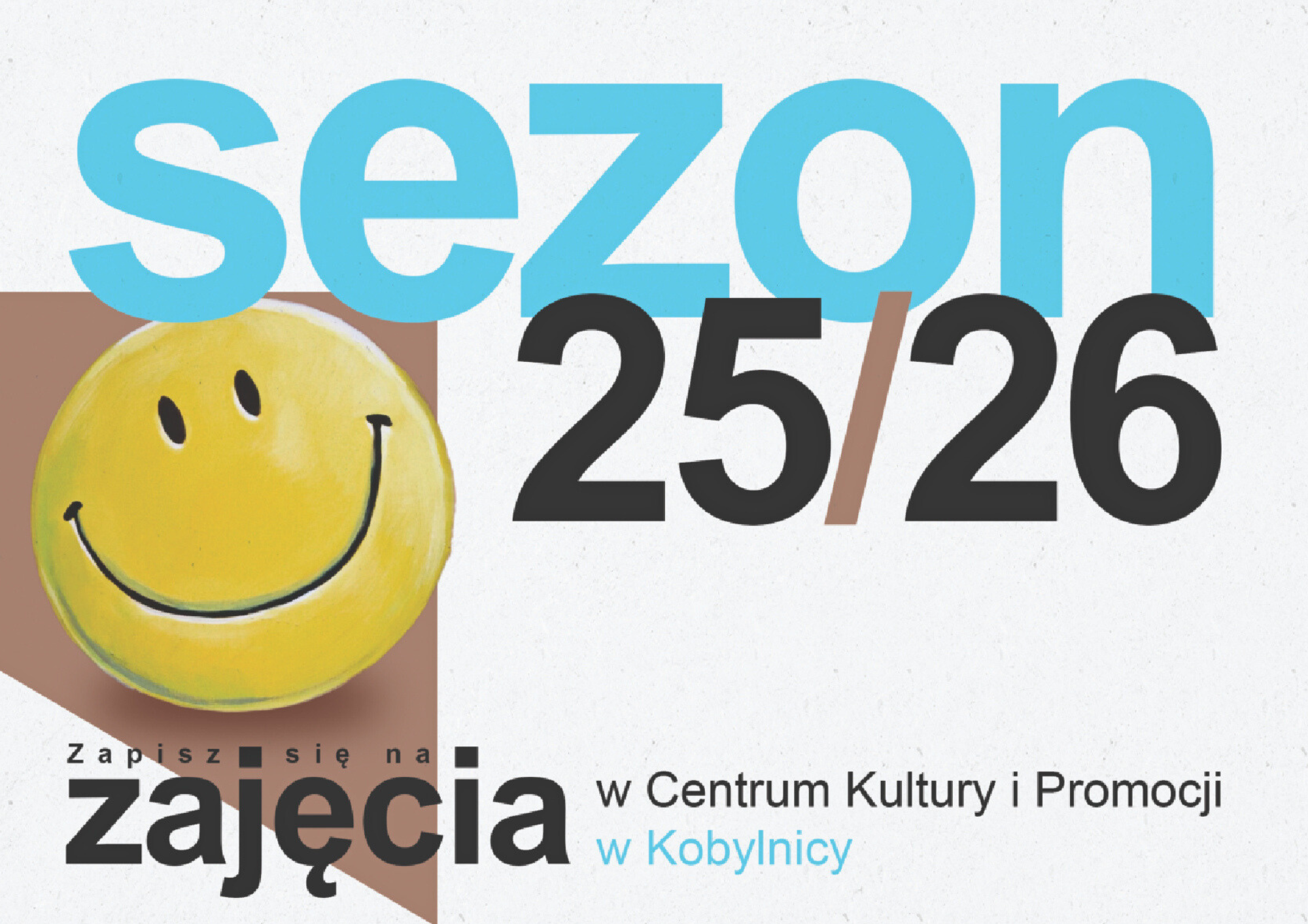 Grafika promuje zapisy na&nbsp;zajęcia artystyczne w&nbsp;CKiP w&nbsp;Kobylnicy w&nbsp;sezonie 25/26