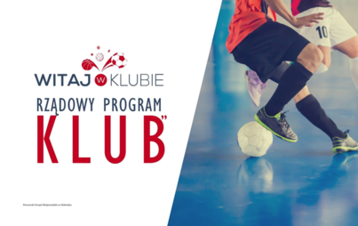 Zdjęcie do Rządowy Program KLUB 2022