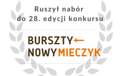 Zdjęcie do Ruszył nab&oacute;r wniosk&oacute;w do 28. edycji konkursu o Nagrody Bursztynowego Mieczyka