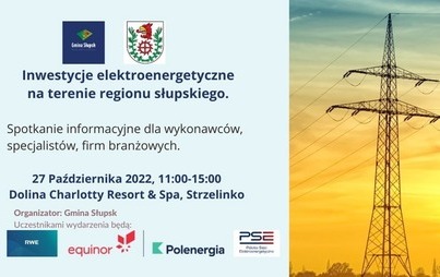 Zdjęcie do Inwestycje elektroenergetyczne na terenie regionu słupskiego i wojew&oacute;dztwa pomorskiego - spotkanie informacyjne