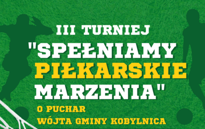 Zdjęcie do III Turniej &quot;Spełniamy piłkarskie marzenia&quot;