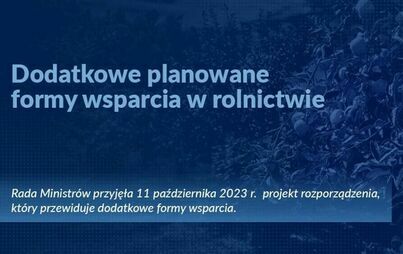 Zdjęcie do Dodatkowe planowane formy wsparcia w rolnictwie