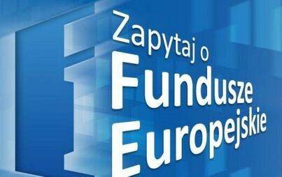 Zdjęcie do Przyjdź i zapytaj o Fundusze Europejskie 