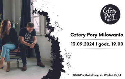 Zdjęcie do Koncert zespołu Cztery Pory Miłowania w GCKiP w Kobylnicy