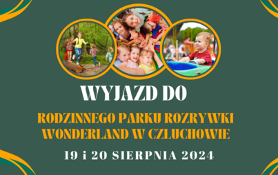 Zdjęcie do Wyjazd dla dzieci do Parku Rozrywki Wonderland w Człuchowie 