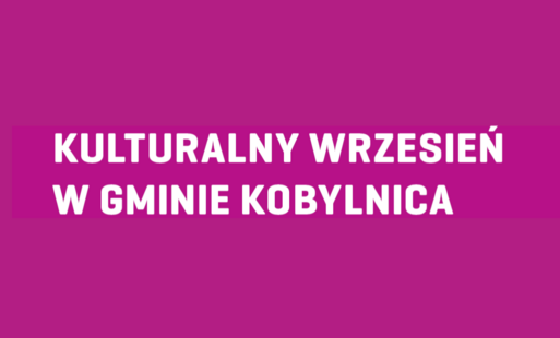 Zdjęcie do Kulturalny wrzesień w Gminie Kobylnica