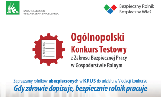 Zdjęcie do ,,Gdy zdrowie dopisuje bezpiecznie rolnik pracuje&rdquo; - konkurs KRUS