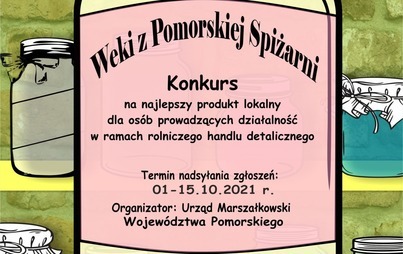 Zdjęcie do &quot;Weki z Pomorskiej Spiżarni&quot; - konkurs dla lokalnych producent&oacute;w żywności 