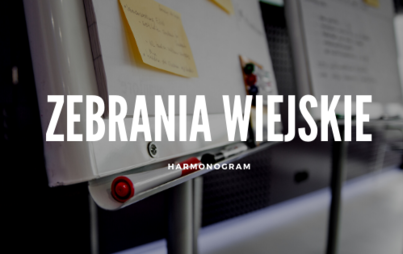 Zdjęcie do HARMONOGRAM ZEBRAŃ WIEJSKICH  - WRZESIEŃ 2021 r.