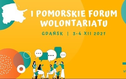 Zdjęcie do Regionalne Centrum Wolontariatu w Gdańsku i Muzeum II Wojny Światowej serdecznie zapraszają na I Pomorskie Forum Wolontariatu. 