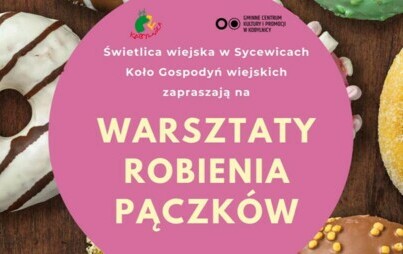 Zdjęcie do Warsztaty robienia pączk&oacute;w z KGW Sycewice w Świetlicy Wiejskiej w Sycewicach 