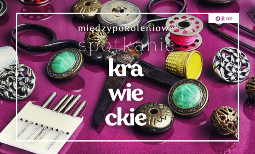 Zdjęcie do Międzypokoleniowe spotkanie krawieckie | Czerwiec