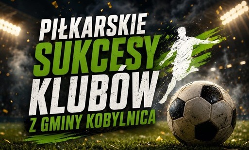 Zdjęcie do Piłkarskie sukcesy klub&oacute;w z Gminy Kobylnica. Granit Kończewo awansował do Klasy Okręgowej, Sparta Sycewice walczy o IV ligę