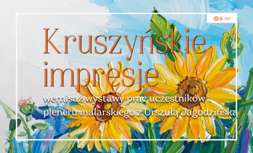 Zdjęcie do Kruszyńskie impresje