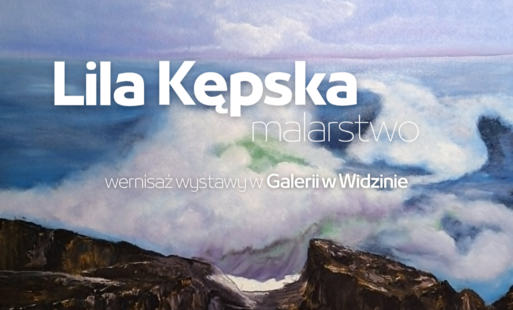 Zdjęcie do Wernisaż wystawy malarstwa Lili Kępskiej