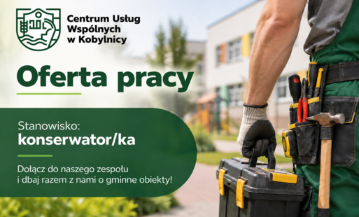Zdjęcie do CUW w Kobylnicy zatrudni konserwatora/kę