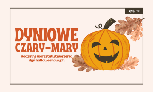 Zdjęcie do Dyniowe Czary-Mary | Rodzinne warsztaty tworzenia dyń halloweenowych