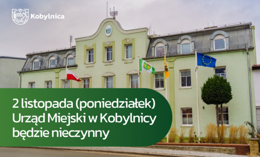 Zdjęcie do 2 listopada 2026 r. Urząd Miejski w Kobylnicy będzie nieczynny