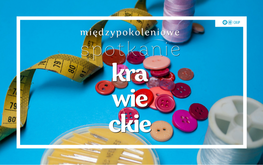 Międzypokoleniowe spotkanie krawieckie w Kobylnicy